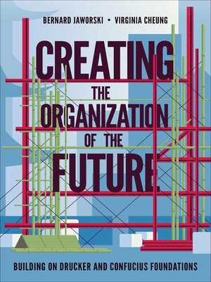 cover image of Creating the Organization of the Future